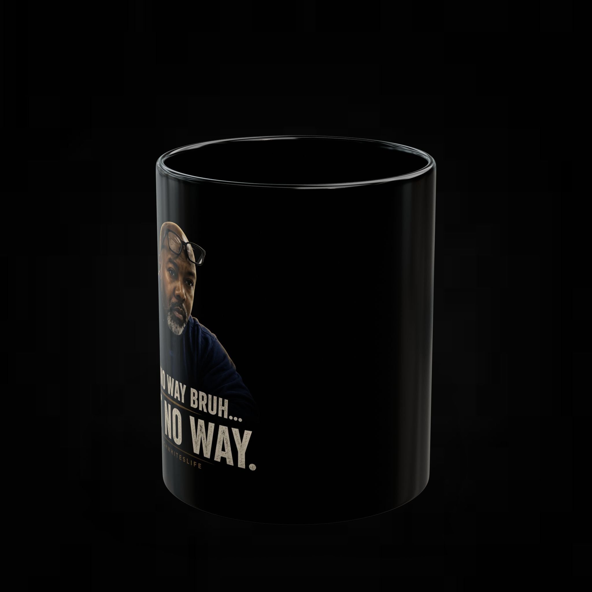 "Ain't No Way Bruh, Ain't No Way." Funny Coffee Cup for Friends & Coworkers